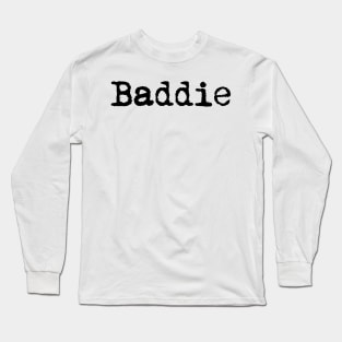 Baddie. Typewriter simple text red black Long Sleeve T-Shirt